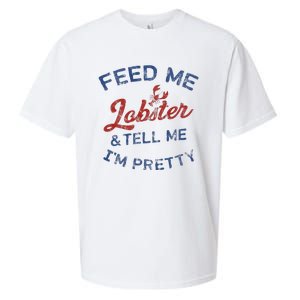 Feed Me Lobster And Tell Me Im Pretty Maine Vibes Sueded Cloud Jersey T-Shirt