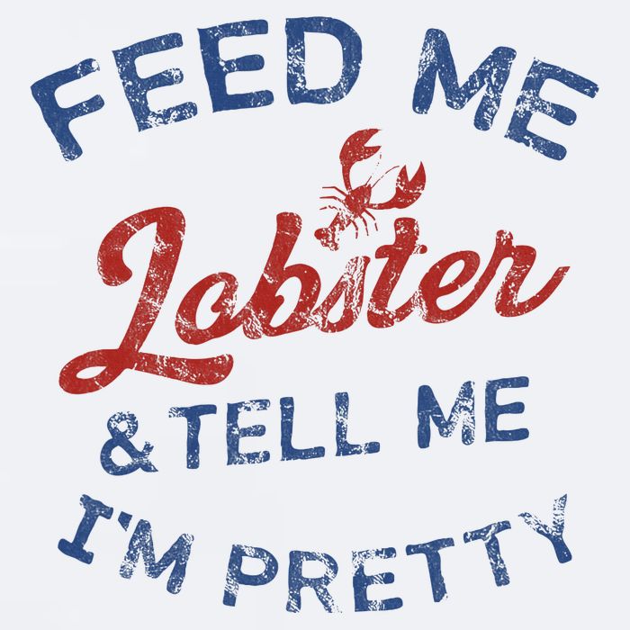 Feed Me Lobster And Tell Me Im Pretty Maine Vibes Sueded Cloud Jersey T-Shirt