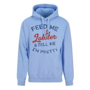 Feed Me Lobster And Tell Me Im Pretty Maine Vibes Unisex Surf Hoodie