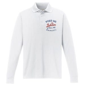 Feed Me Lobster And Tell Me Im Pretty Maine Vibes Performance Long Sleeve Polo