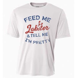 Feed Me Lobster And Tell Me Im Pretty Maine Vibes Cooling Performance Crew T-Shirt