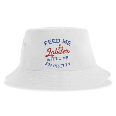 Feed Me Lobster And Tell Me Im Pretty Maine Vibes Sustainable Bucket Hat
