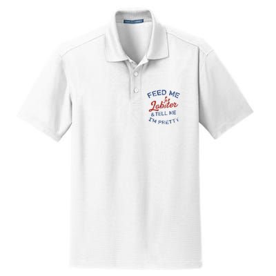 Feed Me Lobster And Tell Me Im Pretty Maine Vibes Dry Zone Grid Polo