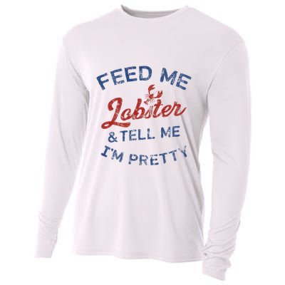 Feed Me Lobster And Tell Me Im Pretty Maine Vibes Cooling Performance Long Sleeve Crew