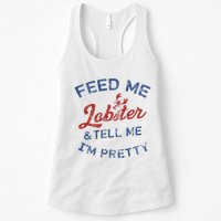 Feed Me Lobster And Tell Me Im Pretty Maine Vibes Womens Tank Top