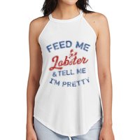Feed Me Lobster And Tell Me Im Pretty Maine Vibes Women's Perfect Tri Rocker Tank