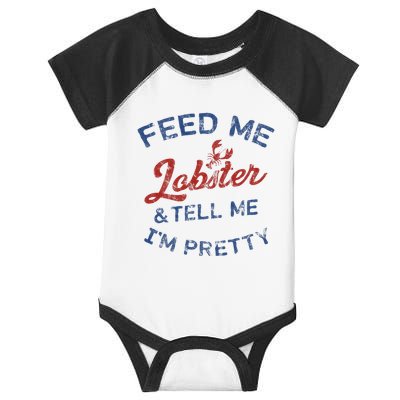 Feed Me Lobster And Tell Me Im Pretty Maine Vibes Infant Baby Jersey Bodysuit