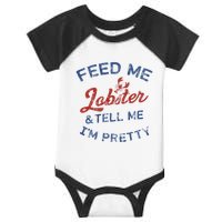 Feed Me Lobster And Tell Me Im Pretty Maine Vibes Infant Baby Jersey Bodysuit