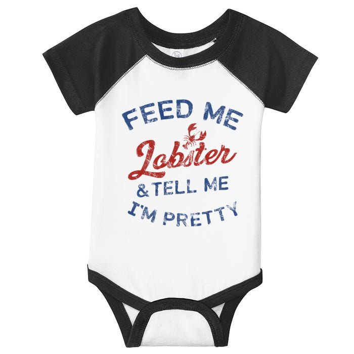 Feed Me Lobster And Tell Me Im Pretty Maine Vibes Infant Baby Jersey Bodysuit