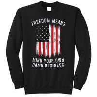 Freedom Means Mind Your Own Damn Business Democrat Liberal Sweatshirt