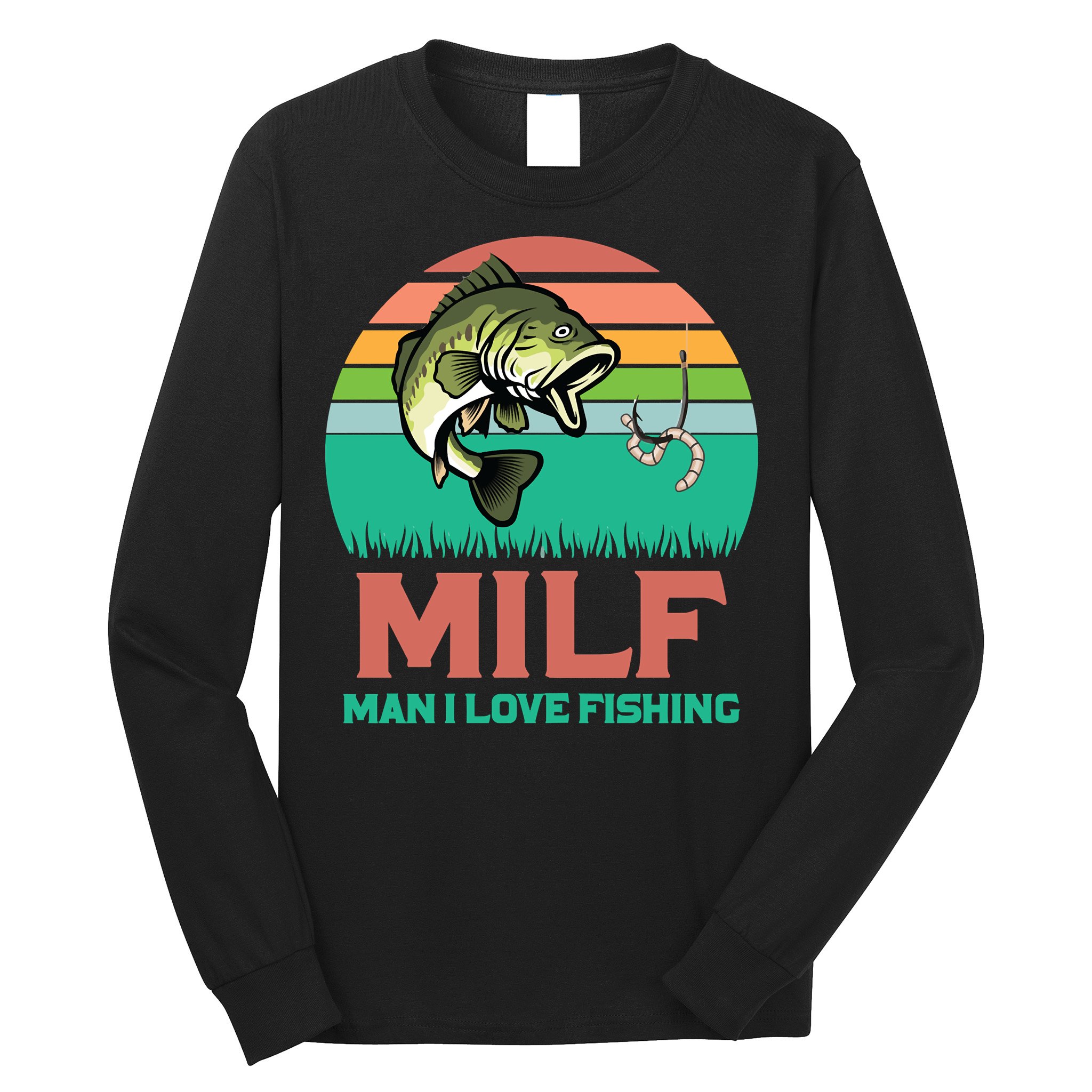 Funny MILF Man I Love Fishing Vintage Milf Fishing Shirt Fisherman Shirt Long Sleeve Shirt