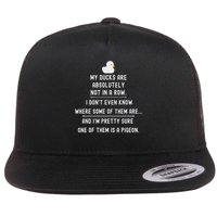 Funny Meme My Ducks Are Absolutely Not In A Row Pigeon Flat Bill Trucker Hat