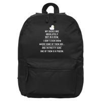Funny Meme My Ducks Are Absolutely Not In A Row Pigeon 16 in Basic Backpack