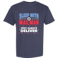 Funny Mailman Mail Carrier Joke They Always Deliver Postman Garment-Dyed Heavyweight T-Shirt