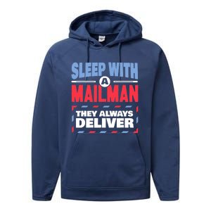 Funny Mailman Mail Carrier Joke They Always Deliver Postman Performance Fleece Hoodie