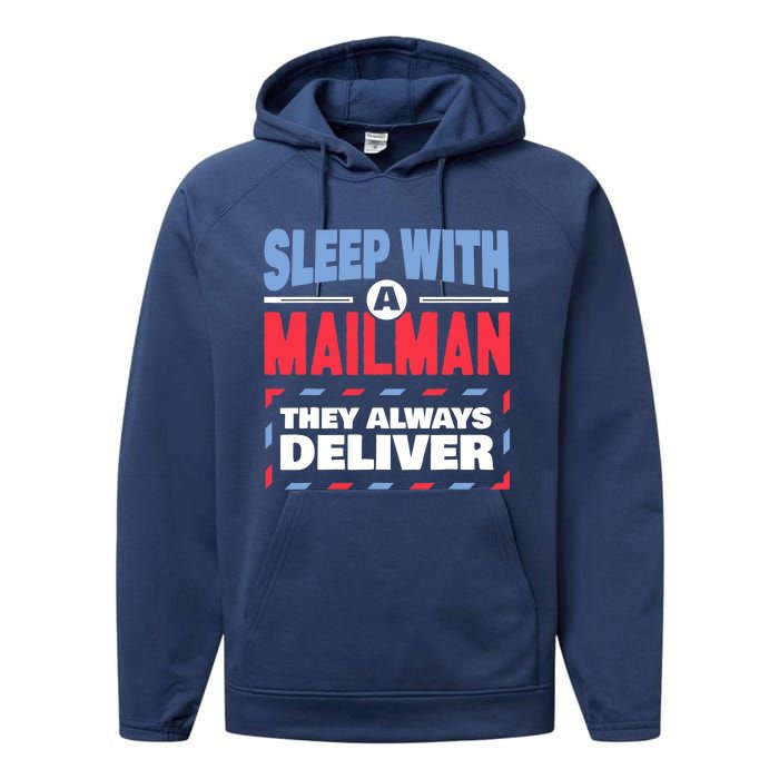 Funny Mailman Mail Carrier Joke They Always Deliver Postman Performance Fleece Hoodie