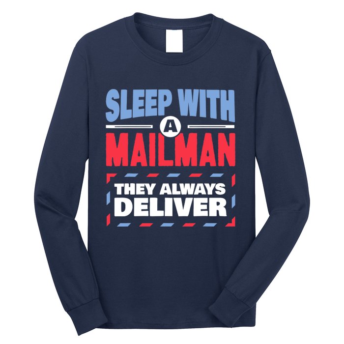 Funny Mailman Mail Carrier Joke They Always Deliver Postman Long Sleeve Shirt