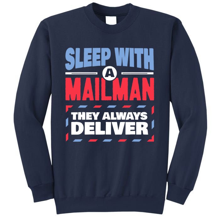 Funny Mailman Mail Carrier Joke They Always Deliver Postman Sweatshirt