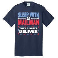 Funny Mailman Mail Carrier Joke They Always Deliver Postman Tall T-Shirt