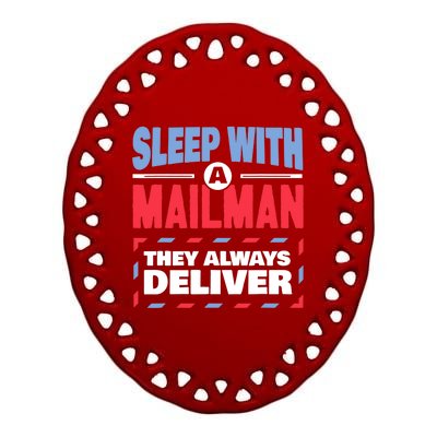 Funny Mailman Mail Carrier Joke They Always Deliver Postman Ceramic Oval Ornament