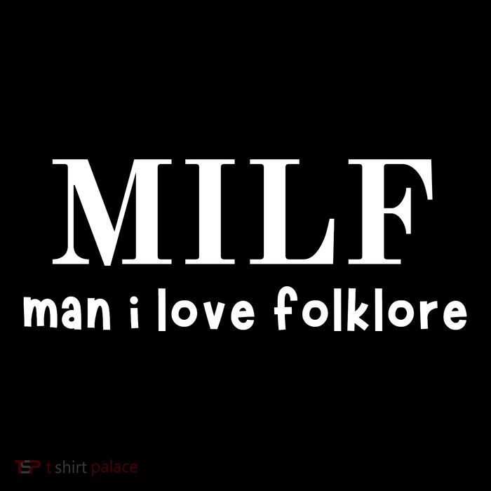 Funny Milf Man I Love Folklore Premium T-Shirt