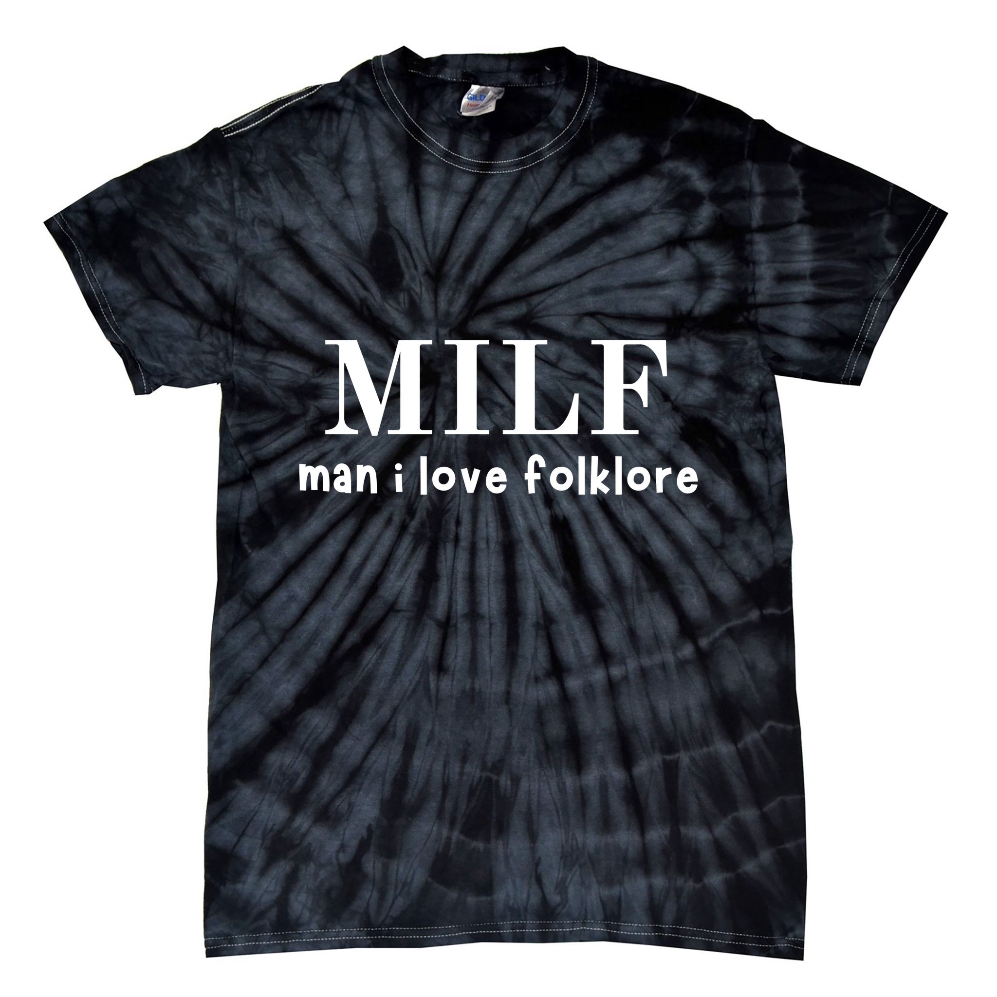 Funny Milf Man I Love Folklore Tie-Dye T-Shirt