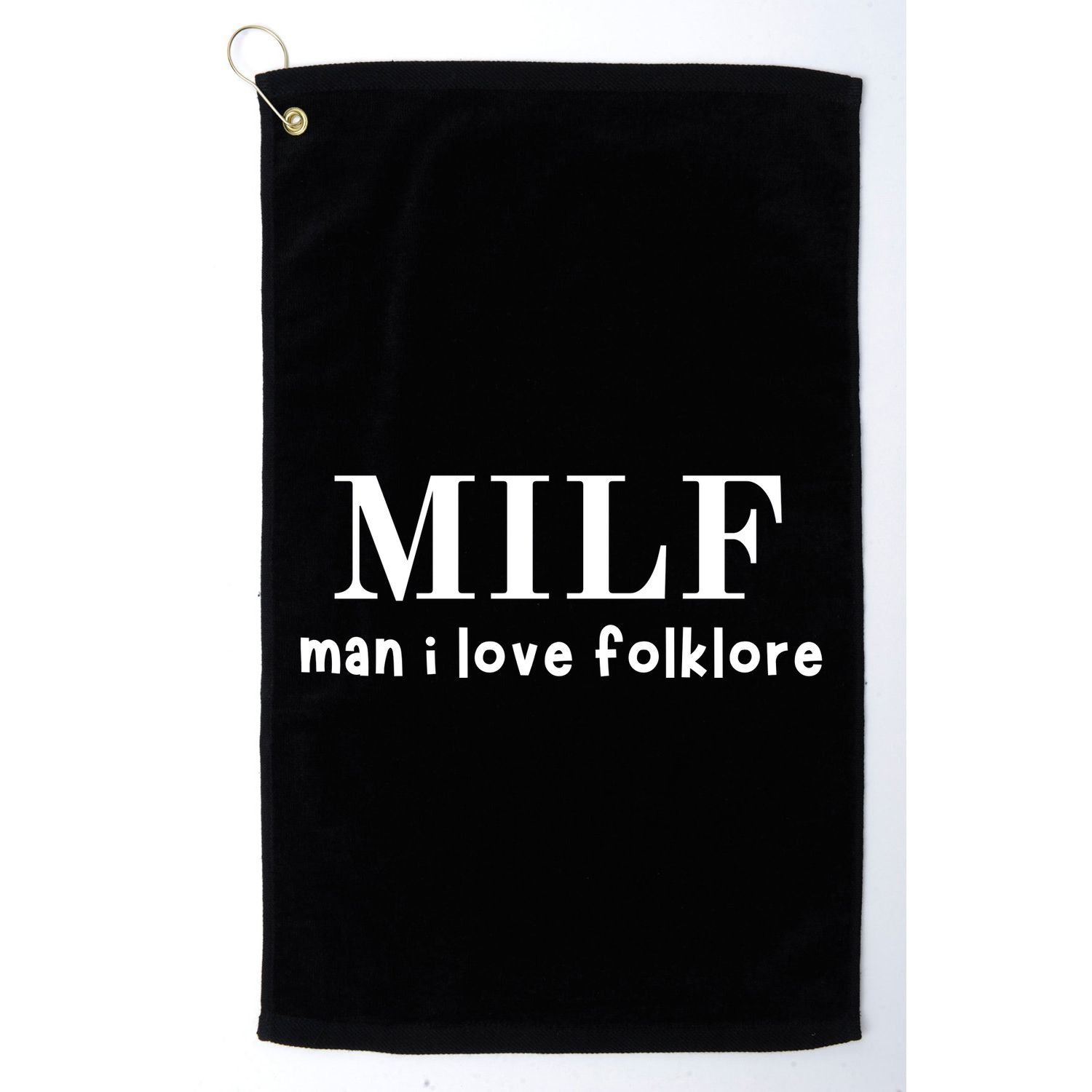 Funny Milf Man I Love Folklore Golf Towel