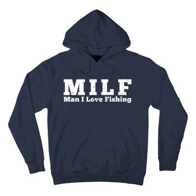 Funny MILF Man I Love Fishing Vintage Milf Fishing Shirt Fisherman Shirt Tall Hoodie