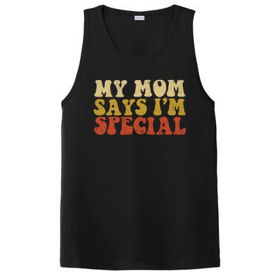 Funny My Mom Says Im Special For Sons And Daughters PosiCharge Competitor Tank