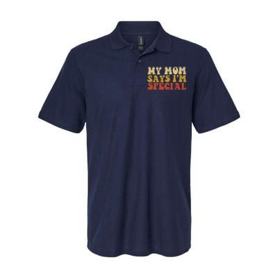 Funny My Mom Says Im Special For Sons And Daughters Softstyle Adult Sport Polo