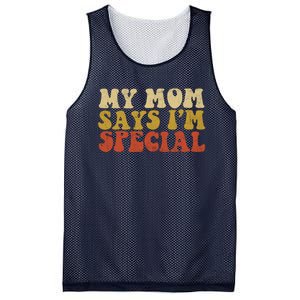 Funny My Mom Says Im Special For Sons And Daughters Mesh Reversible Basketball Jersey Tank