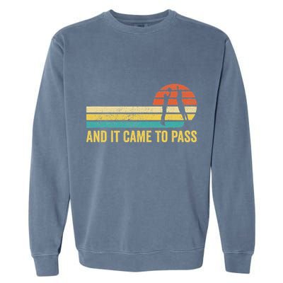 Funny Mormon Missionary Lds Basketball And It Came To Pass Garment-Dyed Sweatshirt