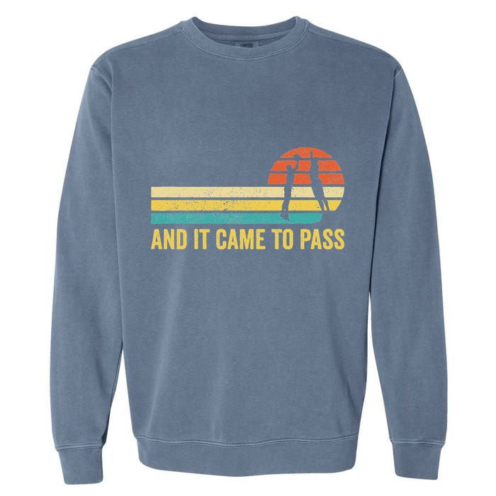 Funny Mormon Missionary Lds Basketball And It Came To Pass Garment-Dyed Sweatshirt