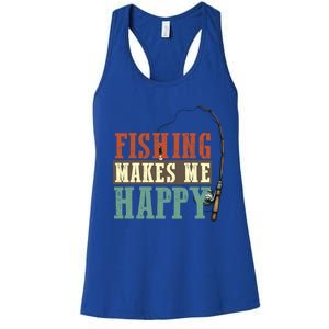 Fishing Makes Me Happy Fisher Fly Fishing Design Gift Women's Racerback Tank