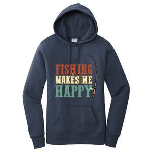 Fishing Makes Me Happy Fisher Fly Fishing Design Gift Women's Pullover Hoodie