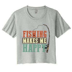 Fishing Makes Me Happy Fisher Fly Fishing Design Gift Women's Crop Top Tee