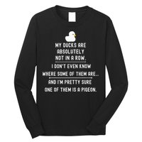Funny Meme My Ducks Are Absolutely Not In A Row Pigeon Long Sleeve Shirt