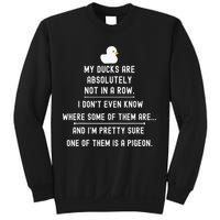 Funny Meme My Ducks Are Absolutely Not In A Row Pigeon Sweatshirt