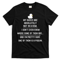 Funny Meme My Ducks Are Absolutely Not In A Row Pigeon T-Shirt