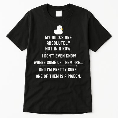 Funny Meme My Ducks Are Absolutely Not In A Row Pigeon Tall T-Shirt