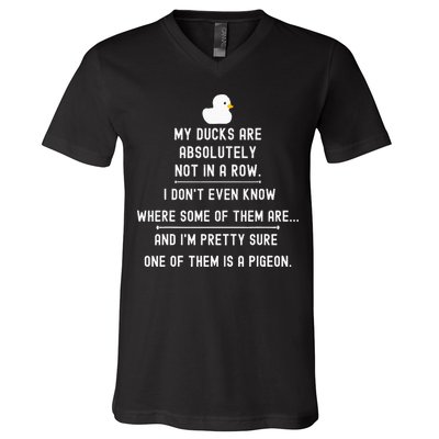 Funny Meme My Ducks Are Absolutely Not In A Row Pigeon V-Neck T-Shirt