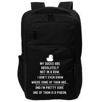 Funny Meme My Ducks Are Absolutely Not In A Row Pigeon Impact Tech Backpack