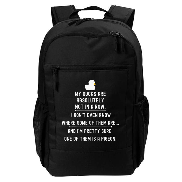 Funny Meme My Ducks Are Absolutely Not In A Row Pigeon Backpack