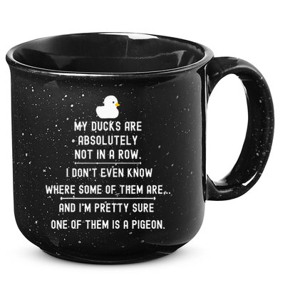 Funny Meme My Ducks Are Absolutely Not In A Row Pigeon 15oz Campfire Ceramic Mug