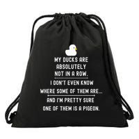 Funny Meme My Ducks Are Absolutely Not In A Row Pigeon Drawstring Bag