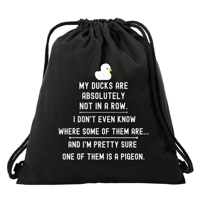 Funny Meme My Ducks Are Absolutely Not In A Row Pigeon Drawstring Bag
