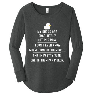 Funny Meme My Ducks Are Absolutely Not In A Row Pigeon Women's Perfect Tri Tunic Long Sleeve Shirt