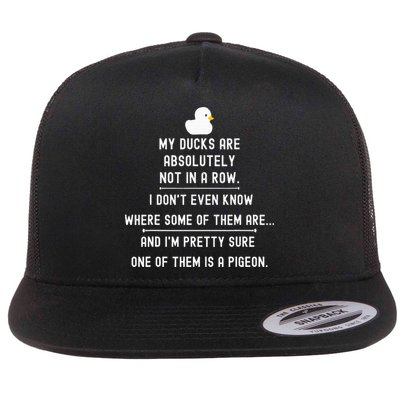Funny Meme My Ducks Are Absolutely Not In A Row Pigeon Flat Bill Trucker Hat