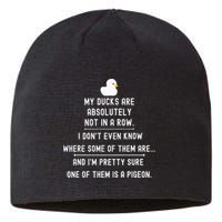 Funny Meme My Ducks Are Absolutely Not In A Row Pigeon Sustainable Beanie