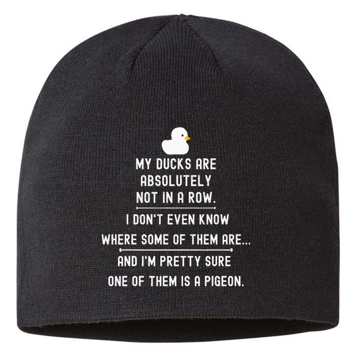 Funny Meme My Ducks Are Absolutely Not In A Row Pigeon Sustainable Beanie